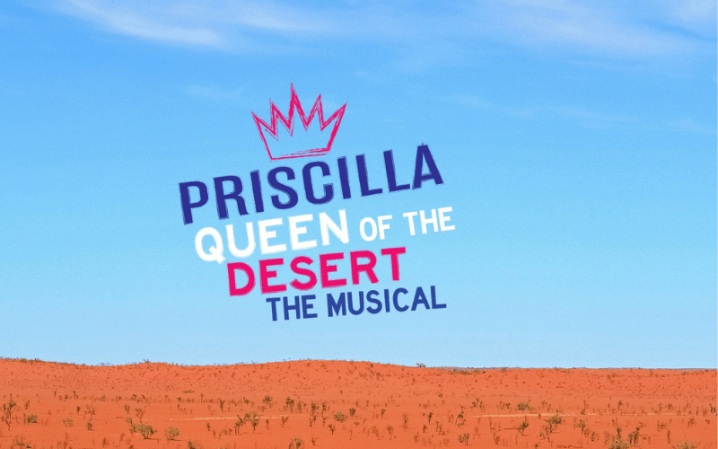 Priscilla Queen of the Desert The Musical